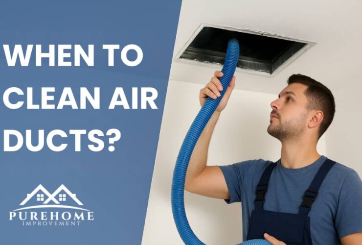 When to clean air ducts for better indoor air quality and efficient HVAC system performance